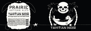 Prairie Artisan Ales Tahitian Noir