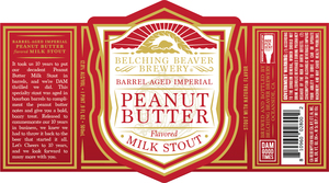 Belching Beaver Brewery Barrel Aged Imperial Peanut Butter Flavored Milk Stout September 2022