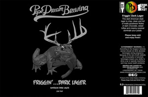 Pipe Dream Brewing Friggin'...dark Lager