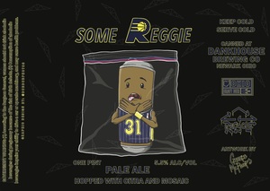 Dankhouse Brewing Co Some Reggie
