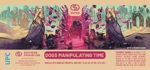 Southern Prohibition Brewing Dogs Manipulating Time