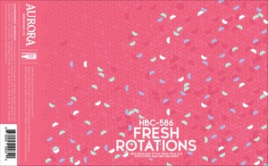 Aurora Brewing Co Fresh Rotations - Hbc 586 January 2023