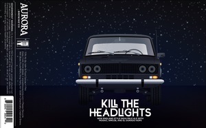 Aurora Brewing Co Kill The Headlights January 2023