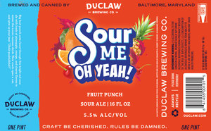 Duclaw Brewing Co. Sour Me Oh Yeah Fruit Punch January 2023