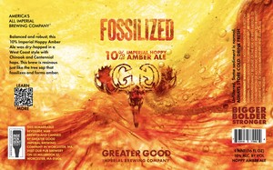Greater Good Imperial Brewing Company Fossilized Imperial Amber Ale