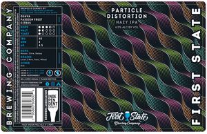 First State Brewing Company Particle Distortion