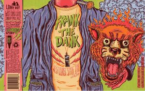 Lenny Boy Frank The Dank