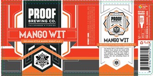 Proof Brewing Co. Mango Wit