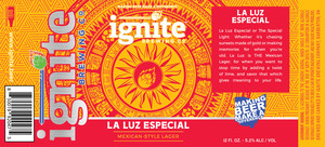 Ignite Brewing Company La Luz Especial