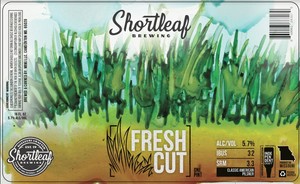 Shortleaf Brewing Fresh Cut