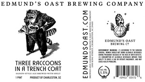 Edmund's Oast Brewing Co. Three Raccoons In A Trench Coat February 2023