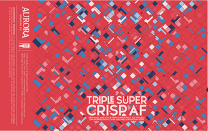Aurora Brewing Co Triple Super Crisp. Af February 2023