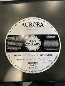 Aurora Brewing Co Fresh To Death February 2023