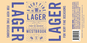 Westbrook Brewing Co. A Very Fine Lager February 2023