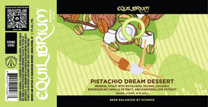 Equilibrium Brewery Pistachio Dream Dessert February 2023