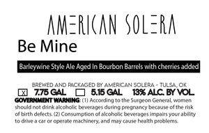 American Solera Be Mine