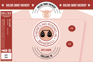 Bolero Snort Brewery There's No Ryeing In Basebull February 2023