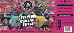 Silver Moon Brewing Bangarang Passion Fruit Sour Ale February 2023
