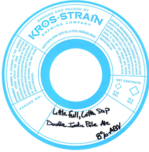 Kros Strain Brewing Little Full, Lotta Sap February 2023