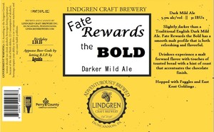 Lindgren Craft Brewery Inc Fate Rewards The Bold Darker Mild Ale