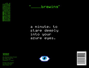 Blank Brewing A Minute, To Stare Deeply Into Your Azure Eyes March 2023
