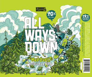 10 Barrel Brewing All Ways Down Double India Pale Ale March 2023