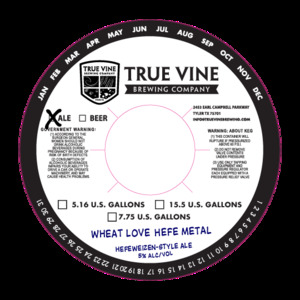 True Vine Brewing Company Wheat Love Hefe Metal