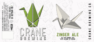 Crane Brewing Company Zinger Ale March 2023