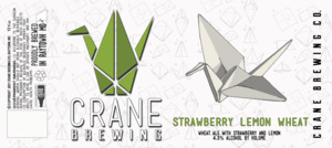 Crane Brewing Company Strawberry Lemon Wheat March 2023