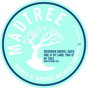 Madtree Brewing Co Bourbon Barrel Aged One If By Land, Two If By Tree March 2023