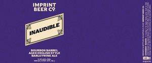 Imprint Beer Co. Bourbon Barrel Aged Inaudible - Bookers