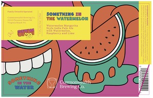 Commonwealth Brewing Co Something In The Watermelon