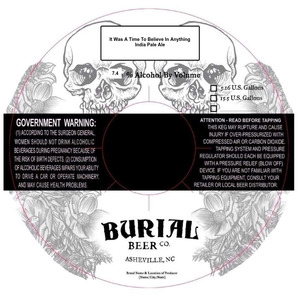 Burial Beer Co. It Was A Time To Believe In Anything