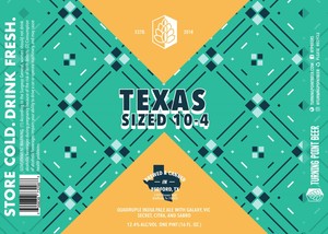 Texas Sized 10 - 4 Quadruple IPA With Galaxy, Vic Secret, Citra, And Sabro