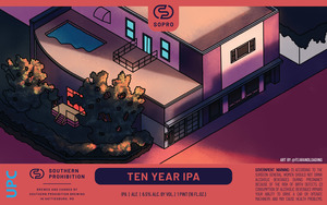 Southern Prohibition Brewing Ten Year IPA April 2023