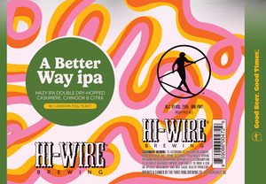 Hi-wire Brewing A Better Way IPA April 2023
