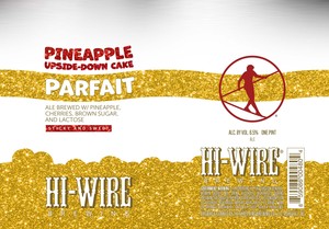 Hi-wire Brewing Pineapple Upside Down Cake Parfait April 2023