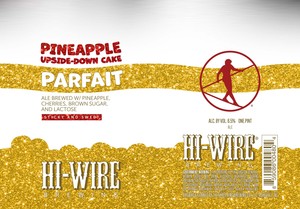 Hi-wire Brewing Pineapple Upside Down Cake Parfait