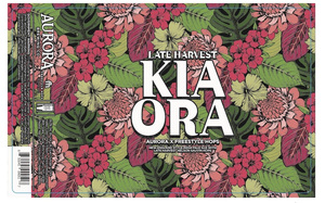Aurora Brewing Co Kia Ora (late Harvest) April 2023