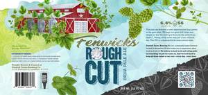 Fenwick's Rough Cut IPA April 2023