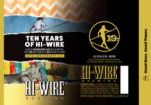 Hi-wire Brewing 10 Years Of Hi-wire