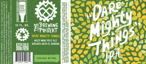 The Brewing Projekt Dare Mighty Things El Dorado