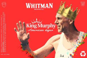 Whitman Brewing Company King Murphy April 2023