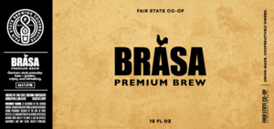 Fair State Co-op Brasa Premium Brew