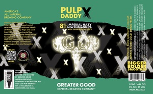 Greater Good Imperial Brewing Company Pulp Daddy X April 2023