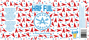 Half Full Brewery Grade Above Pilsner April 2023