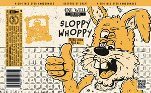 One Well Brewing Sloppy Whoppy