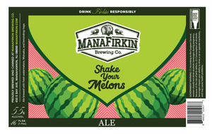 Manafirkin Brewing Company Shake Your Melons May 2023