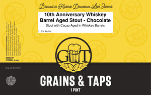 Grains & Taps 10th Anniversary Whiskey Barrel Aged Stout - Chocolate May 2023