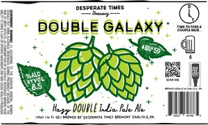 Desperate Times Brewery Double Galaxy